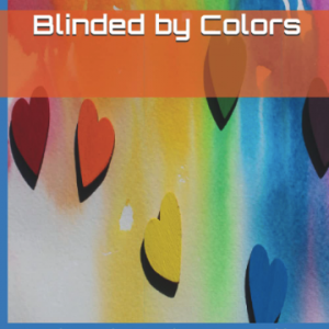 READ - Blinded by Colors